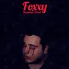 Foxxy - Borderline Personality - Single