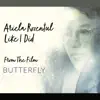 Ariela Rozentul - Like I Did (From the Film Butterfly) - Single